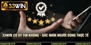33WIN có uy tín không - Góc nhìn người dùng thực tế