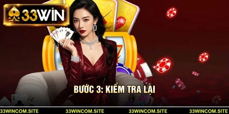 Bước 3: Kiểm tra lại