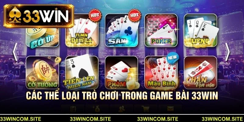 Các thể loại trò chơi trong game bài 33win
