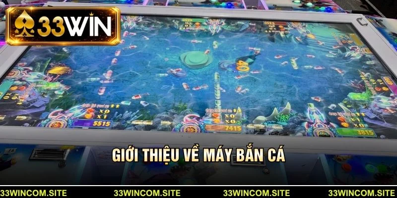 Giới thiệu về máy bắn cá