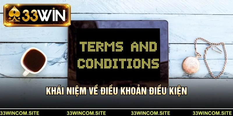 Khái niệm về điều khoản điều kiện
