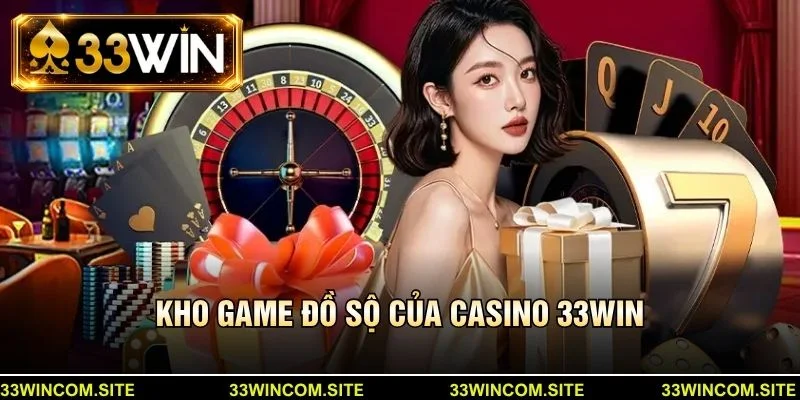 Kho game đồ sộ của casino 33win