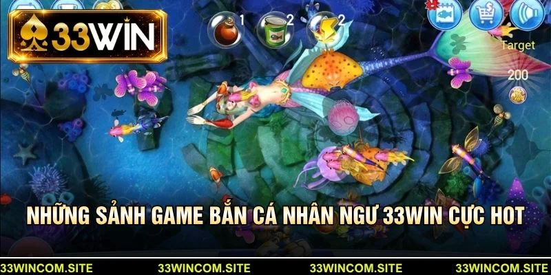 Những sảnh game bắn cá nhân ngư 33win cực hot