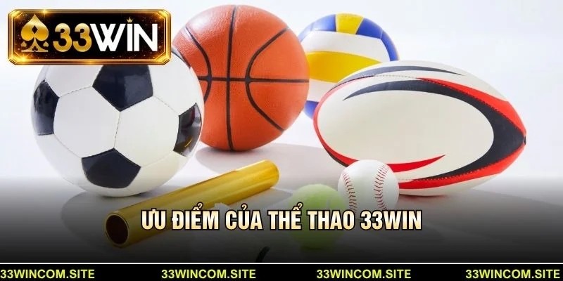 Ưu điểm của thể thao 33win